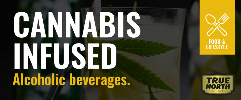 Cannabis-Infused Alcoholic Beverages